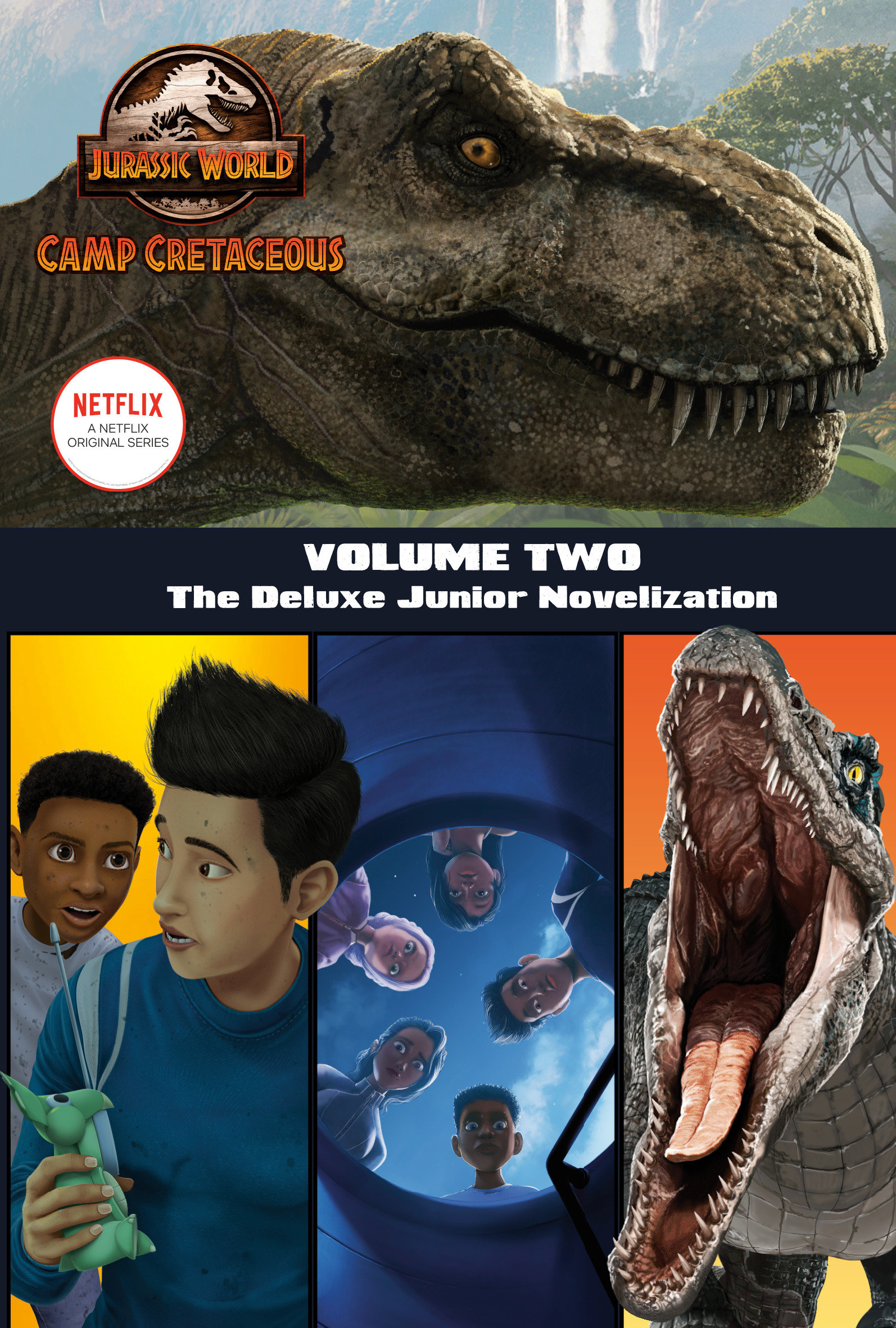 Camp Cretaceous, Volume Two: The Deluxe Junior Novelization (Jurassic World: Camp Cretaceous) (Hardcover Book)