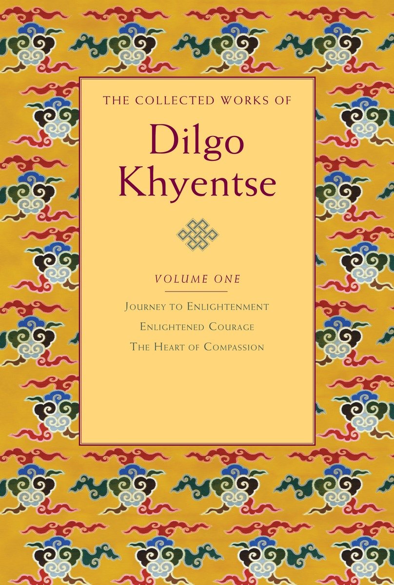 The Collected Works Of Dilgo Khyentse, Volume One (Hardcover Book)