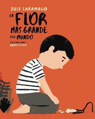 La Flor Más Grande Del Mundo / The Biggest Flower In The World (Hardcover Book)