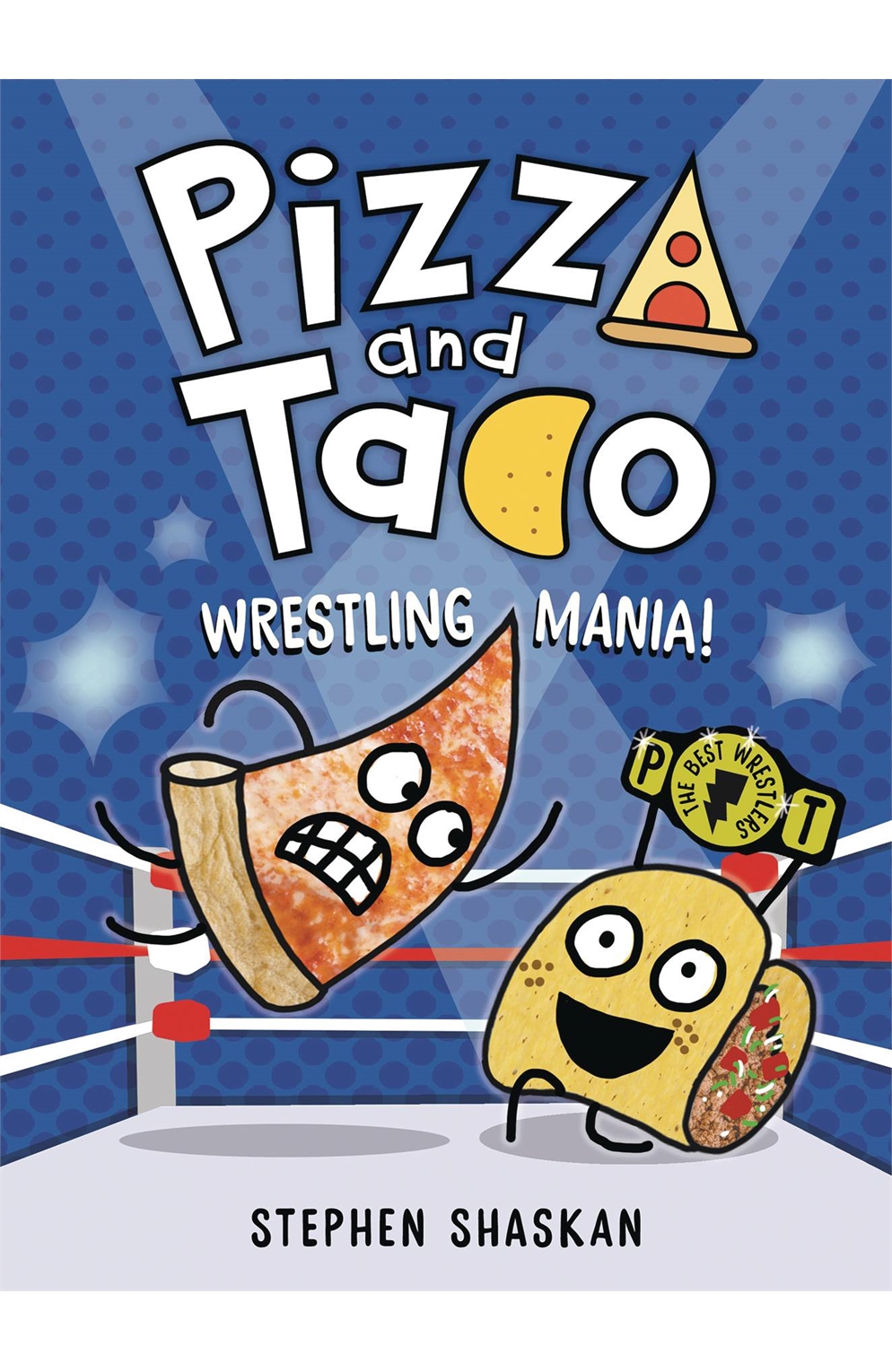 Pizza And Taco Hardcover Graphic Novel Volume 7 Wrestling Mania!