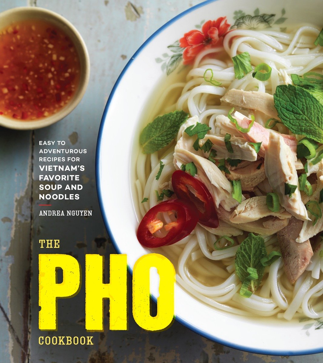 The Pho Cookbook (Hardcover Book)