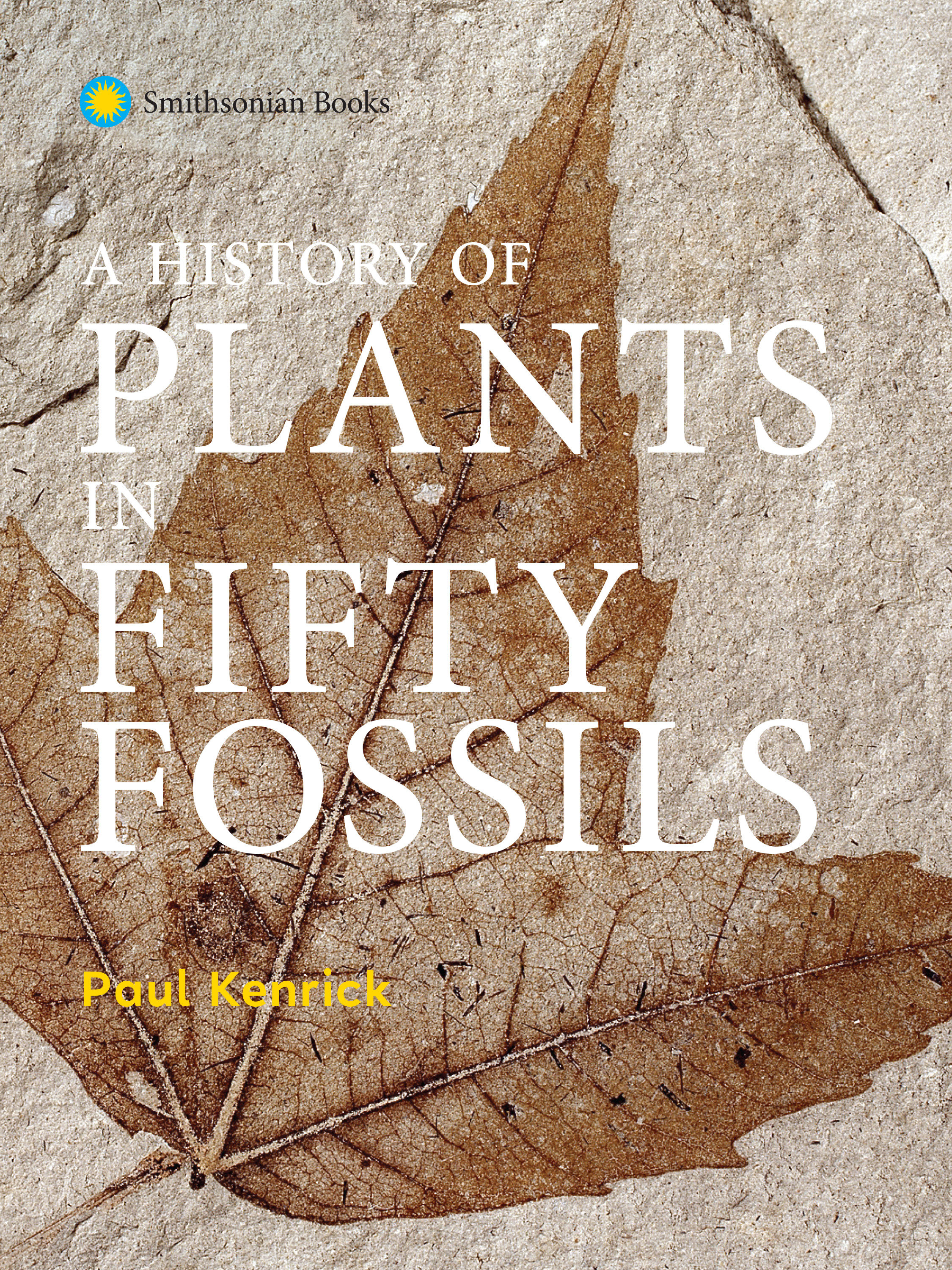 A History Of Plants In Fifty Fossils (Hardcover Book)