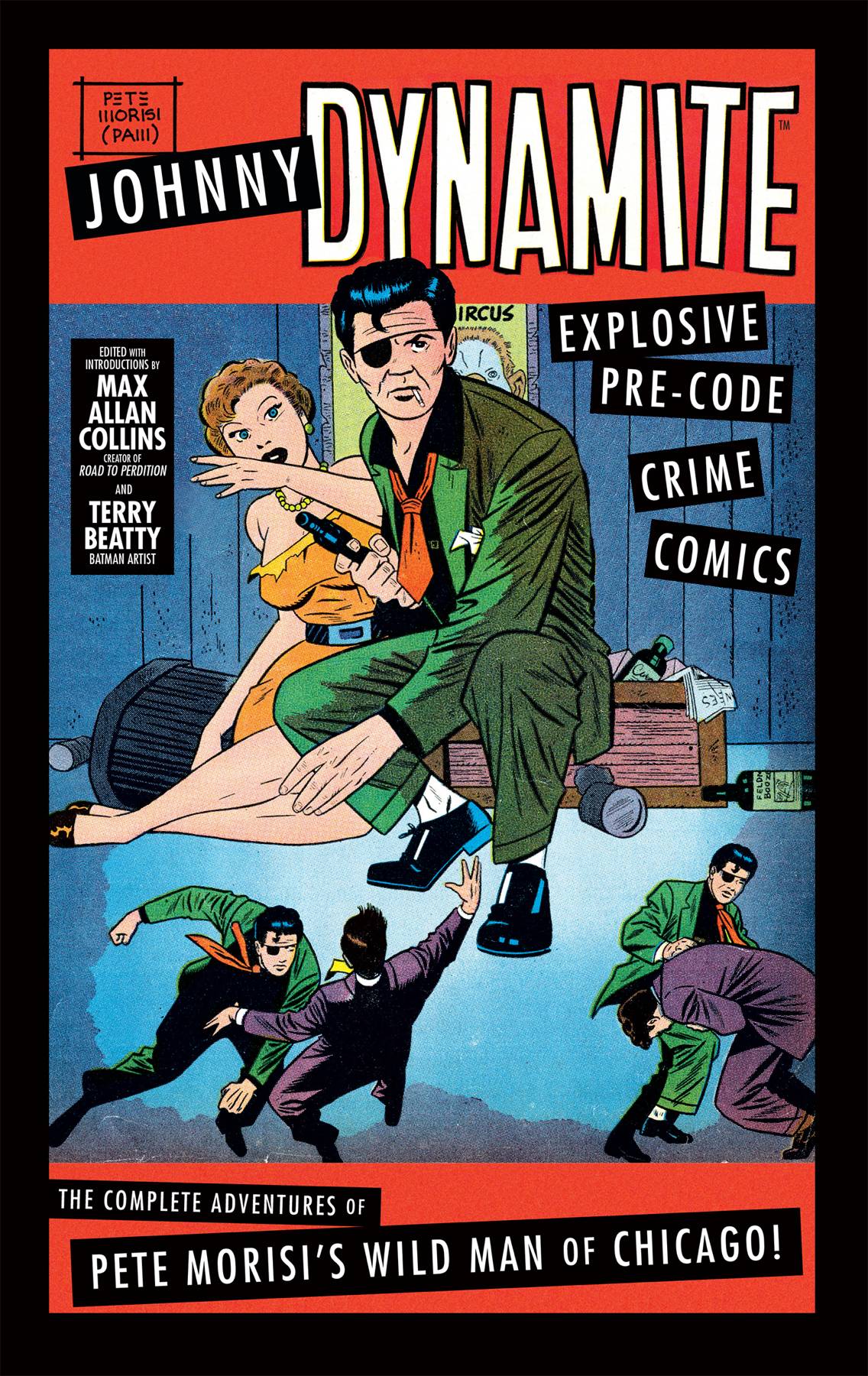 Johnny Dynamite Hardcover Complete Adventure Pete Morisi Wild Man
