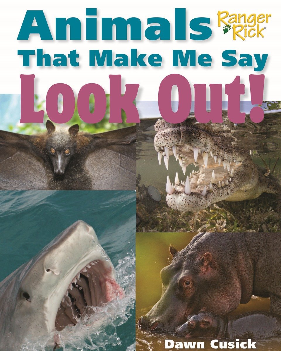 Animals That Make Me Say Look Out! (National Wildlife Federation) (Hardcover Book)