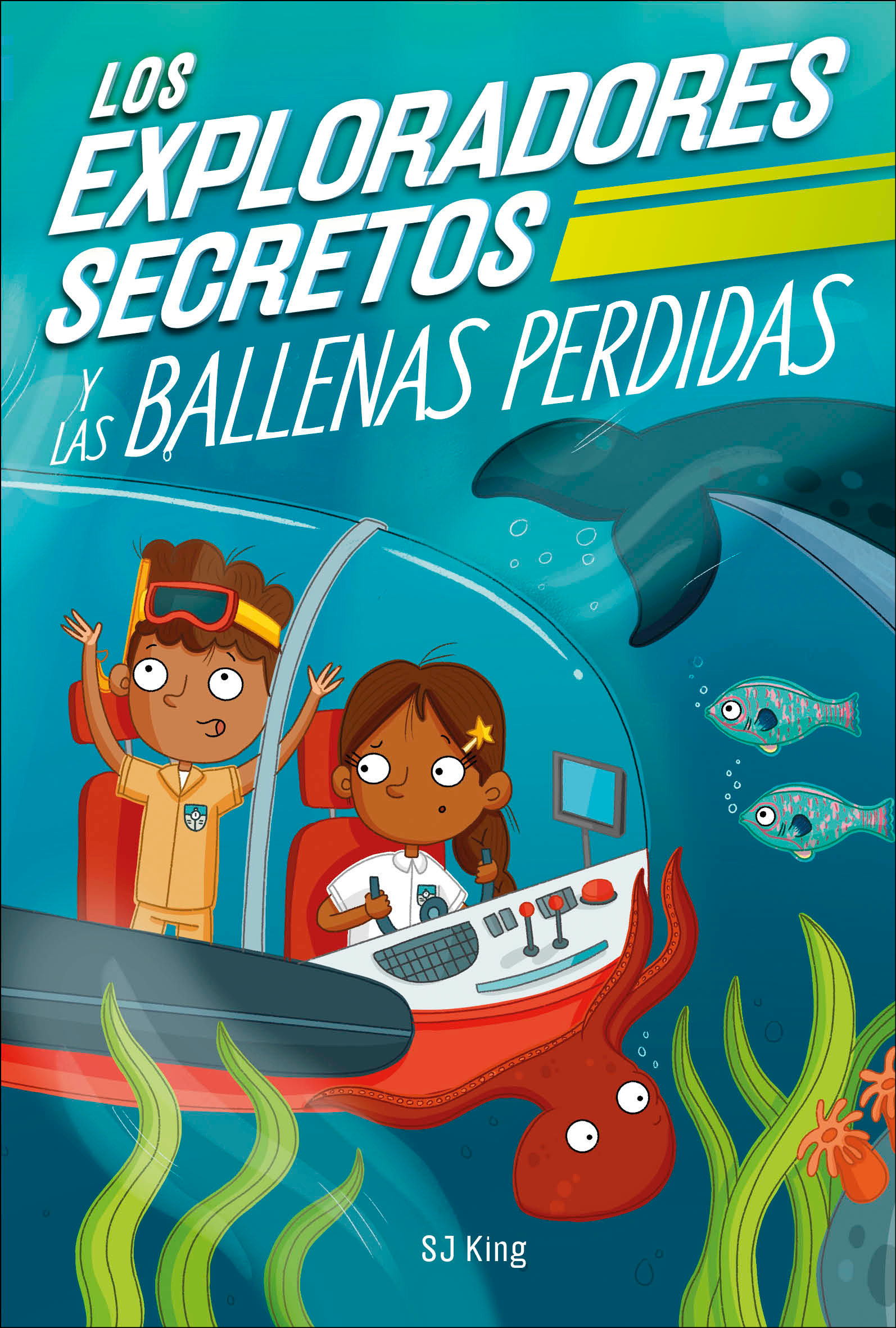 Los Exploradores Secretos Y Las Ballenas Perdidas (Secret Explorers Lost Whales) (Hardcover Book)
