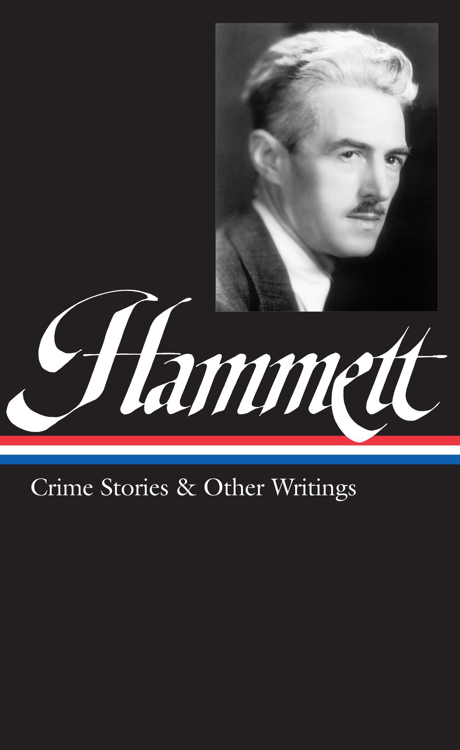 Dashiell Hammett: Crime Stories & Other Writings (Loa #125) (Hardcover Book)