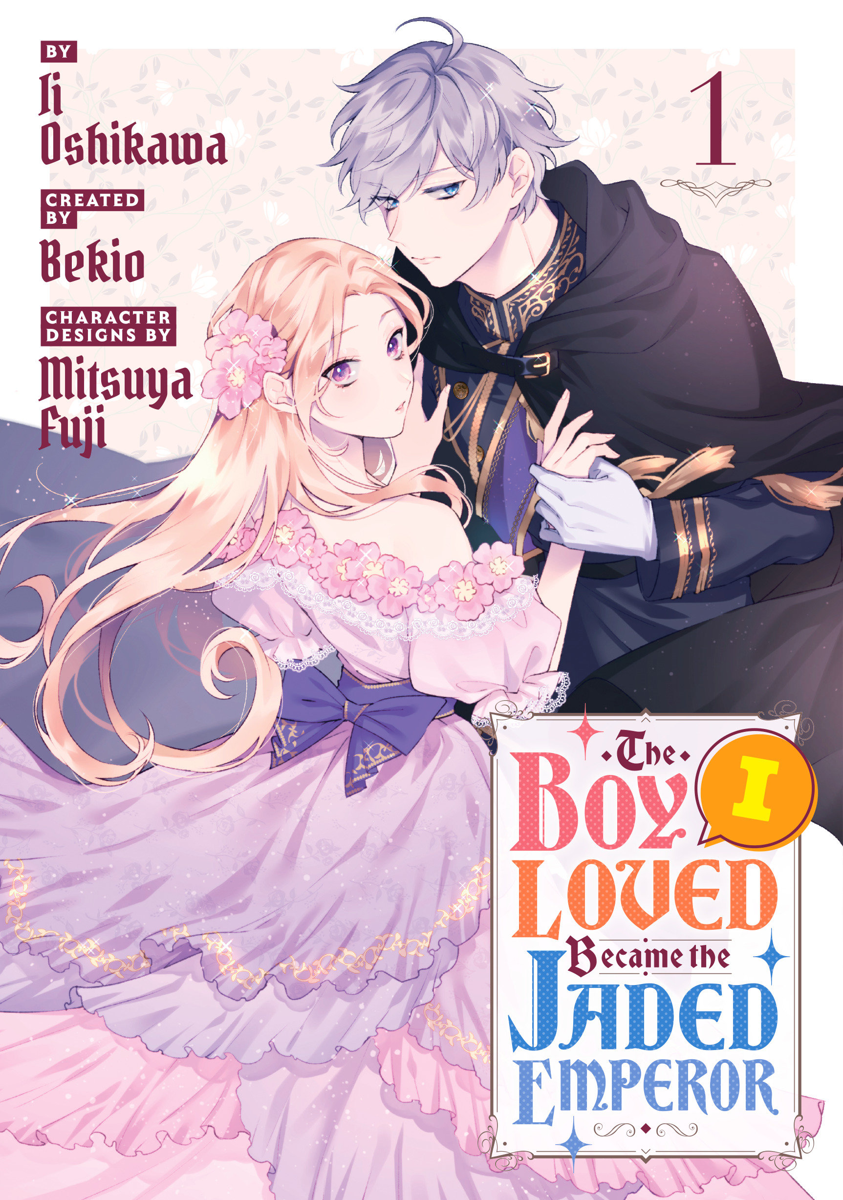 The Boy I Loved Became the Jaded Emperor Manga Volume 1