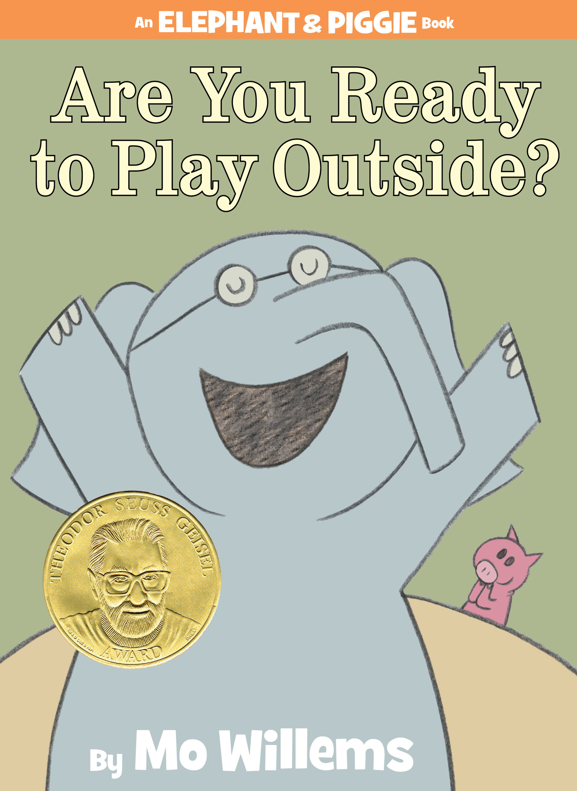 Are You Ready To Play Outside?-An Elephant And Piggie Book (Hardcover Book)
