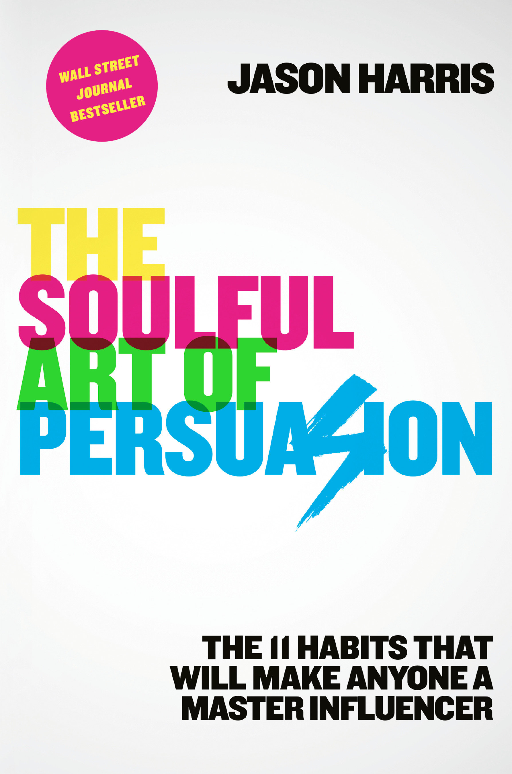 The Soulful Art Of Persuasion (Hardcover Book)