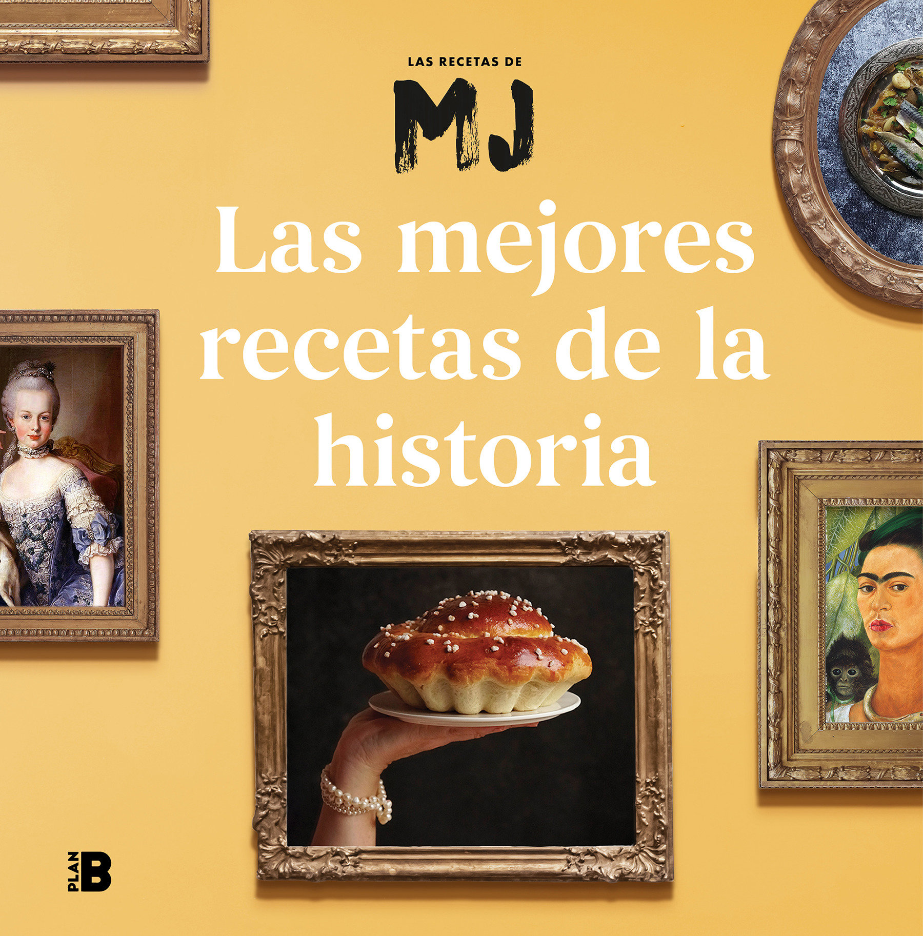 Las Mejores Recetas De La Historia / Historys Best Recipes (Hardcover Book)