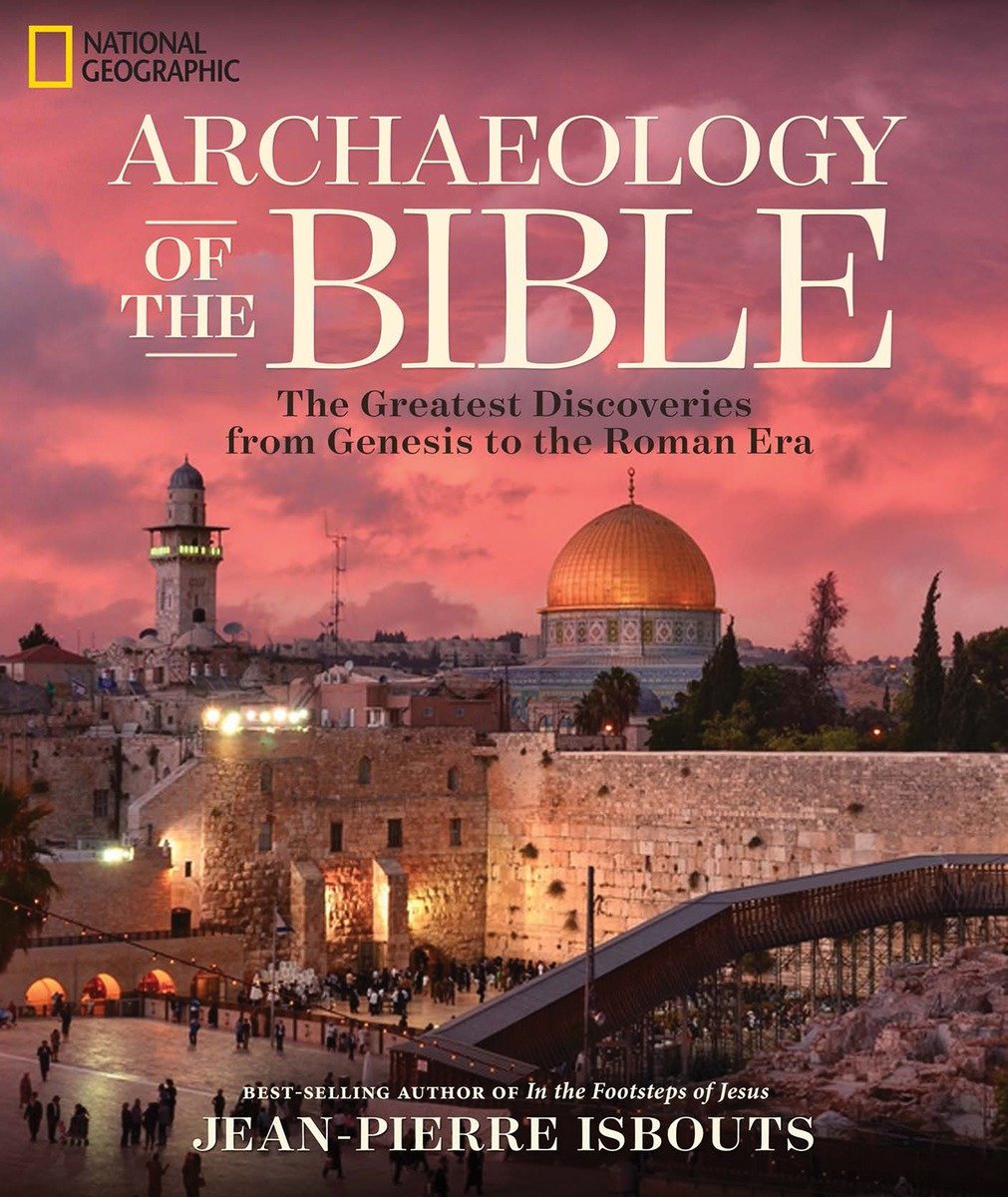 Archaeology Of The Bible (Hardcover Book)