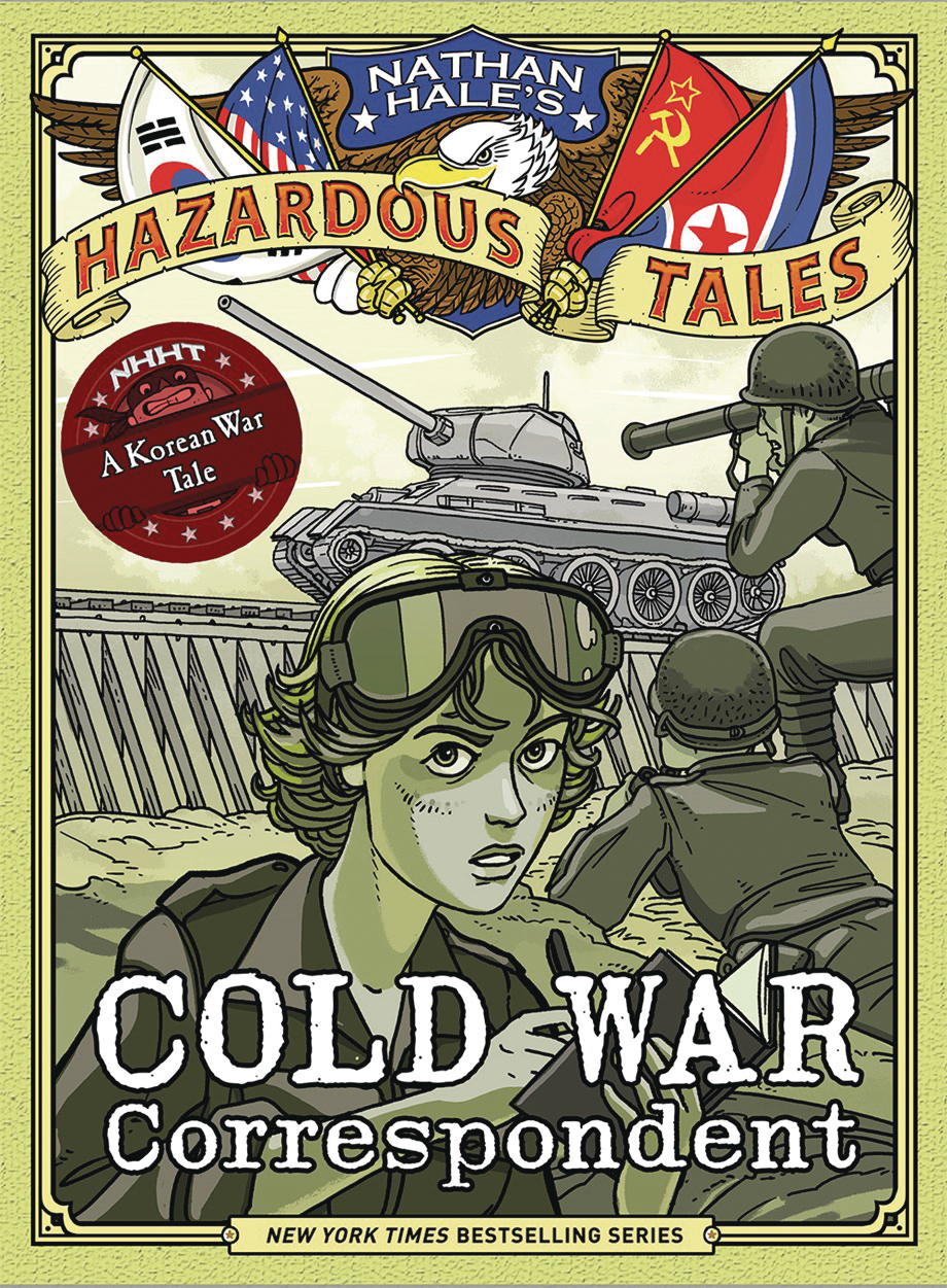 Nathan Hales Hazardous Tales Hardcover Volume 11 Cold War Correspondent
