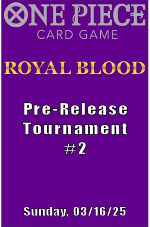 One Piece Event: Op-10 Royal Blood Pre-Release Tournament #2