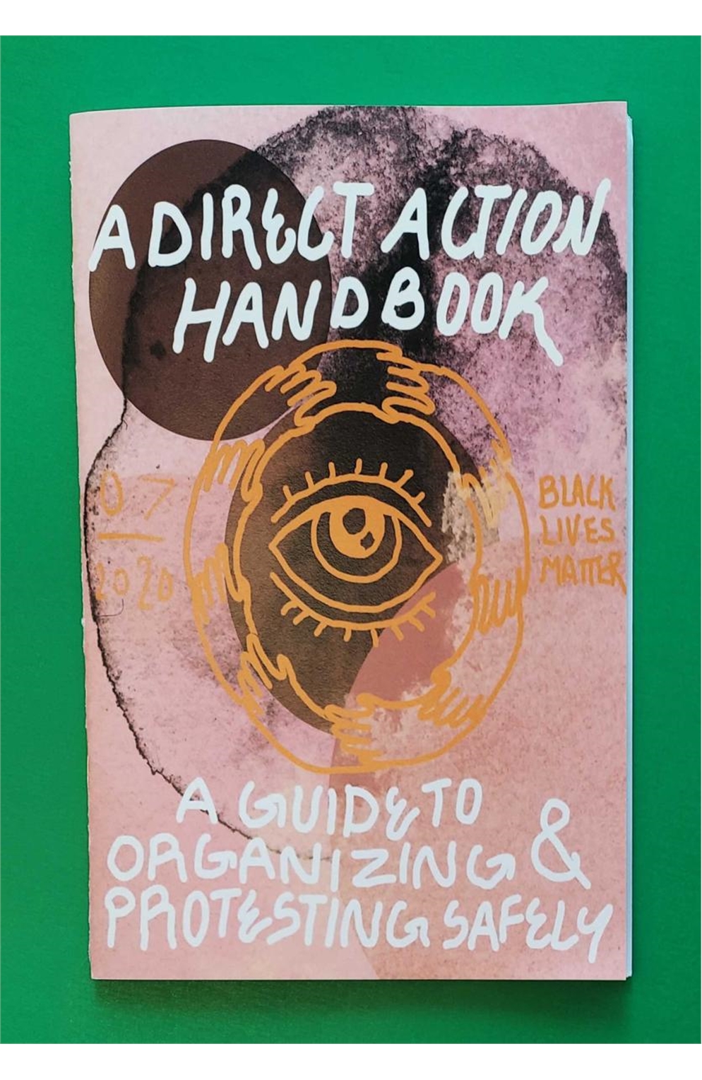 Direct Action Handbook: A Guide To Organizing & Protesting Safely