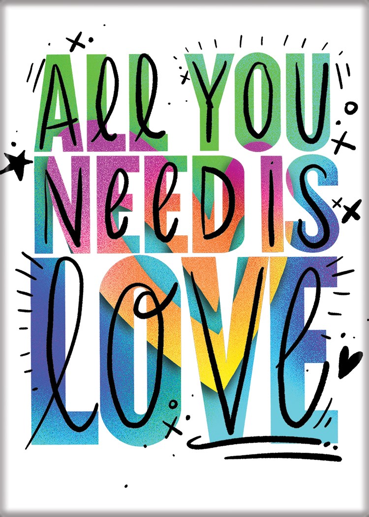 All You Need Is Love Magnet 