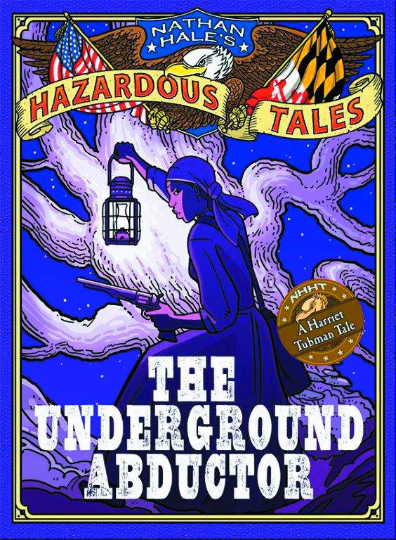 Nathan Hales Hazardous Tales Hardcover Volume 5 Underground Abductor