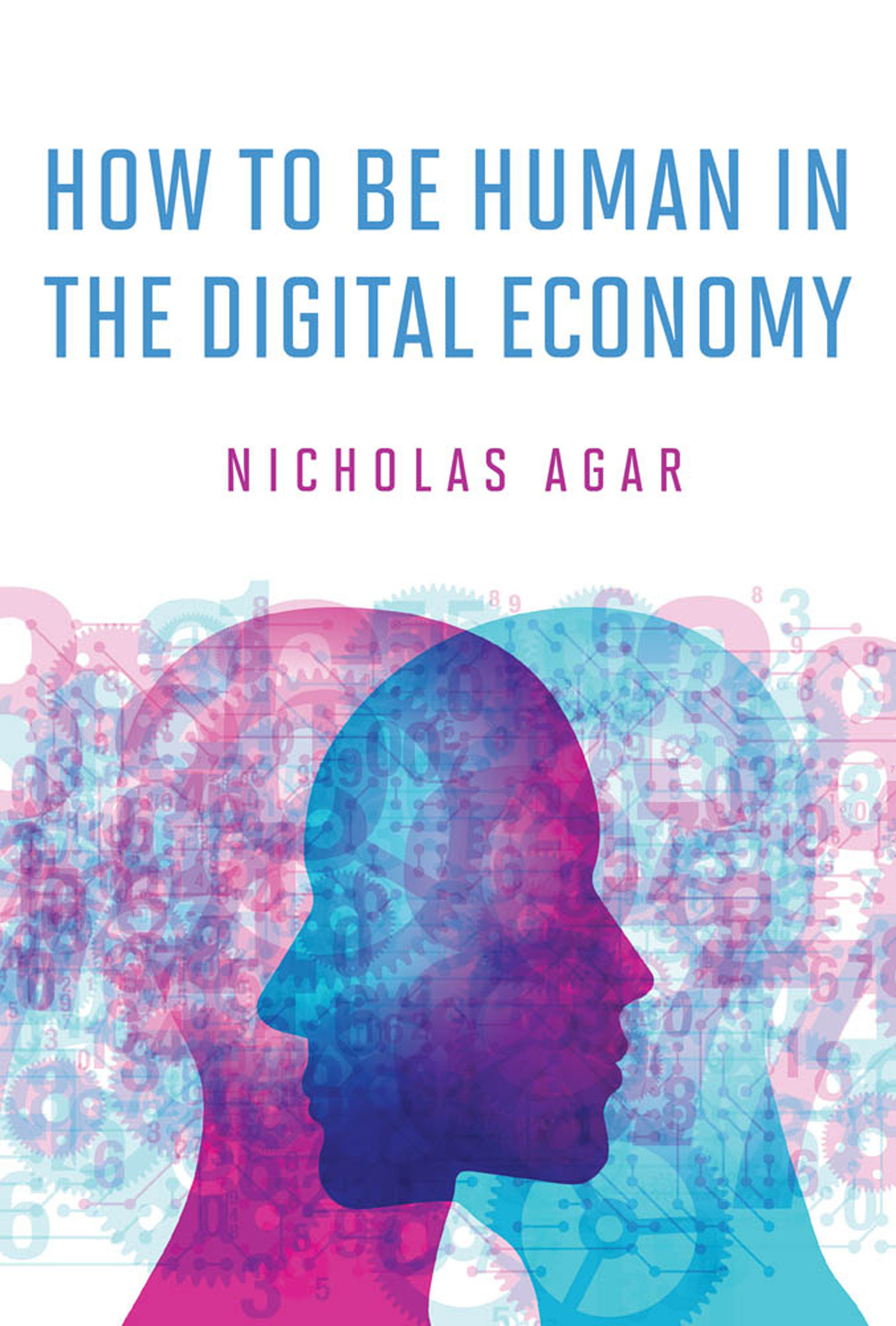 How To Be Human In The Digital Economy (Hardcover Book)