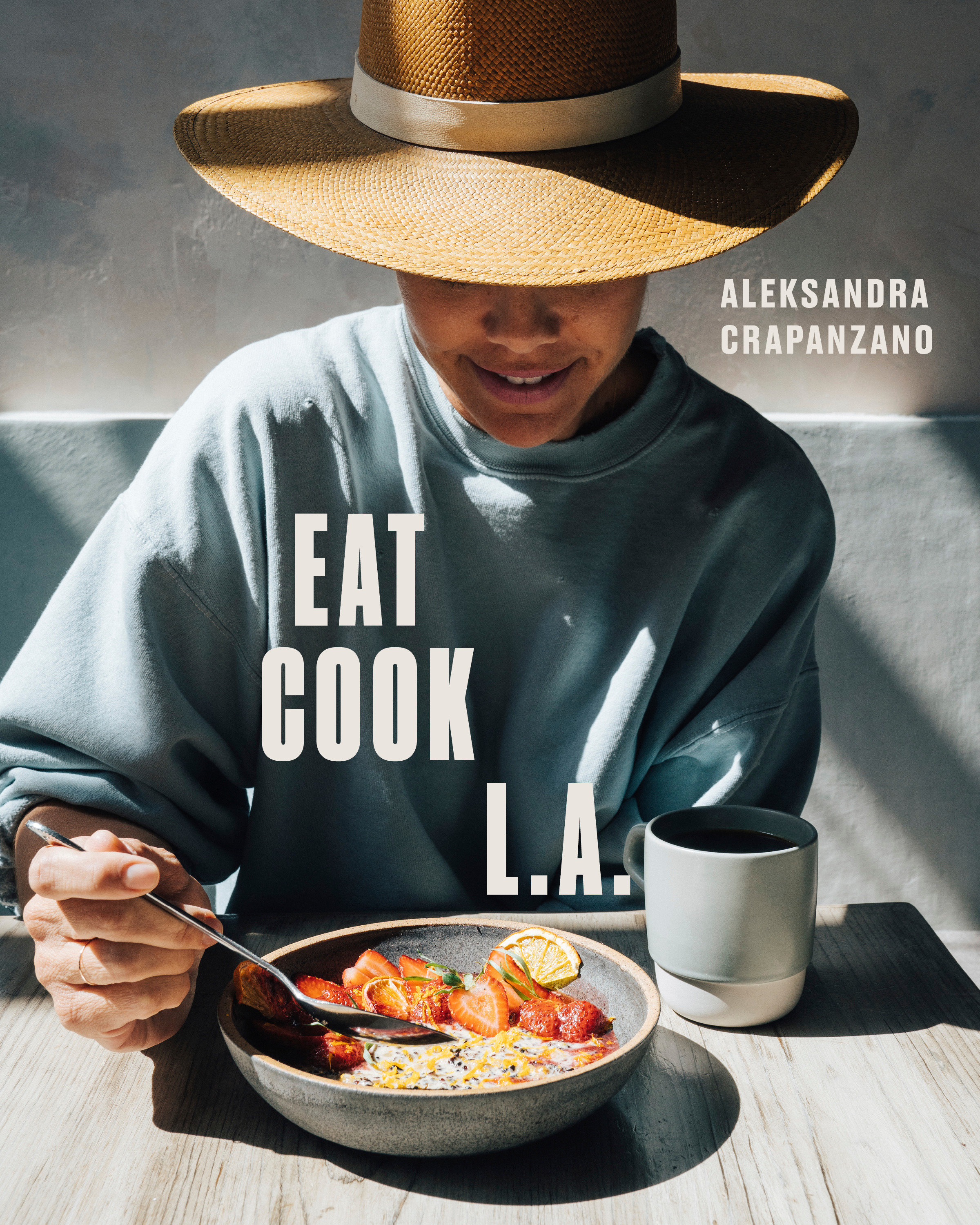 Eat. Cook. L.A. (Hardcover Book)