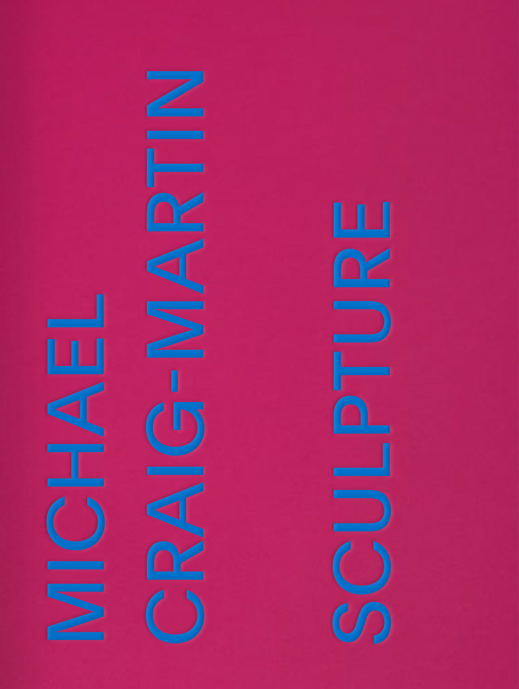 Michael Craig-Martin: Sculpture (Hardcover Book)