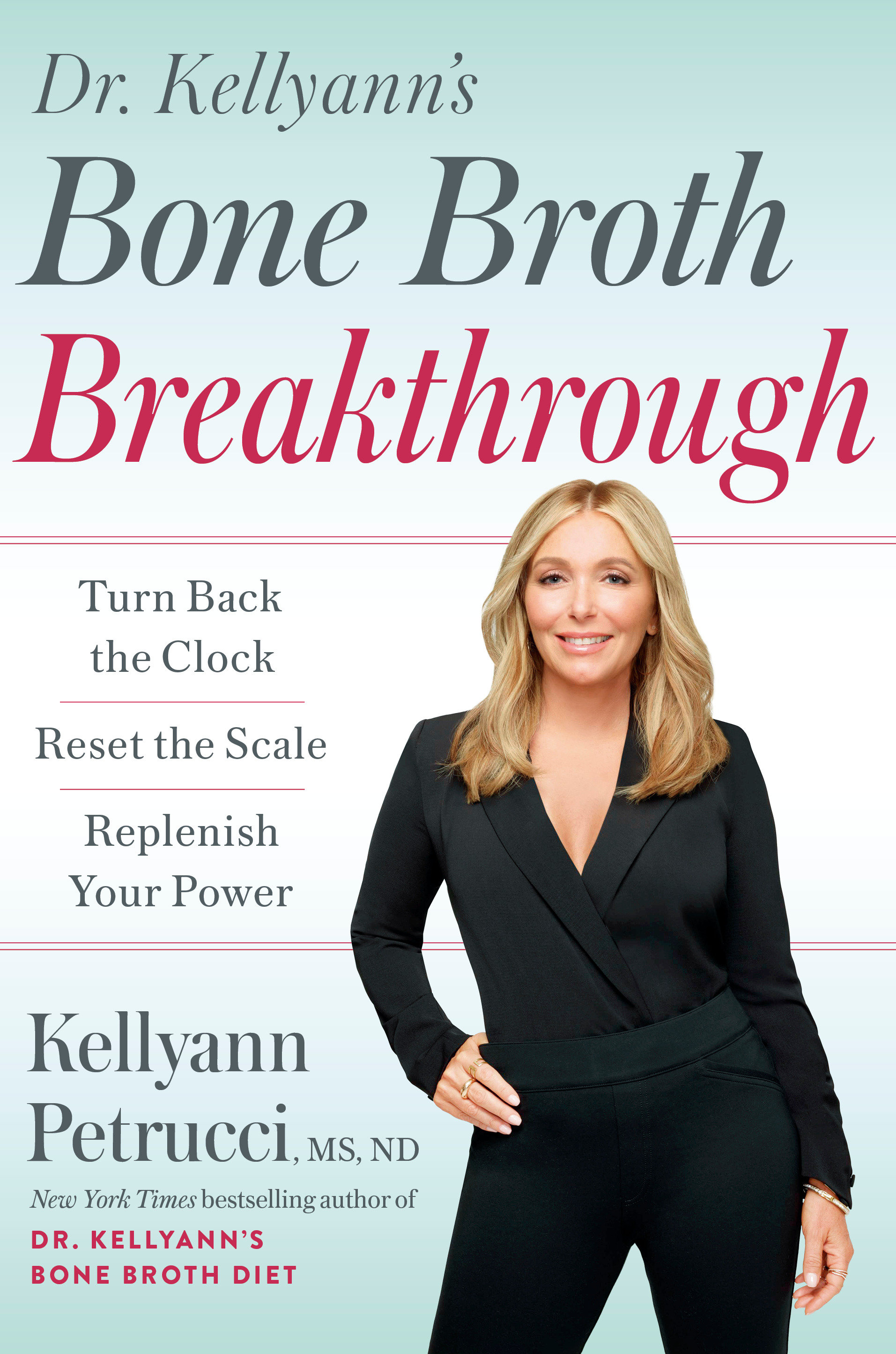Dr. Kellyann'S Bone Broth Breakthrough (Hardcover Book)