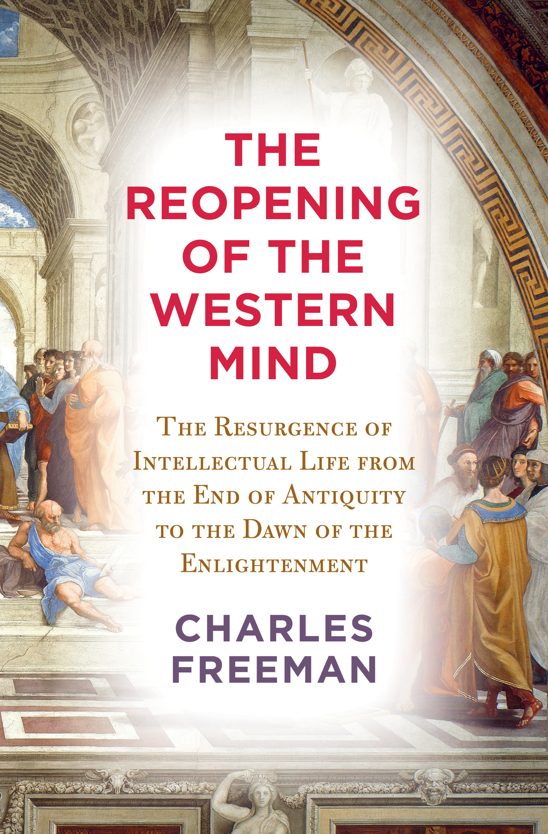 The Reopening Of The Western Mind (Hardcover Book)