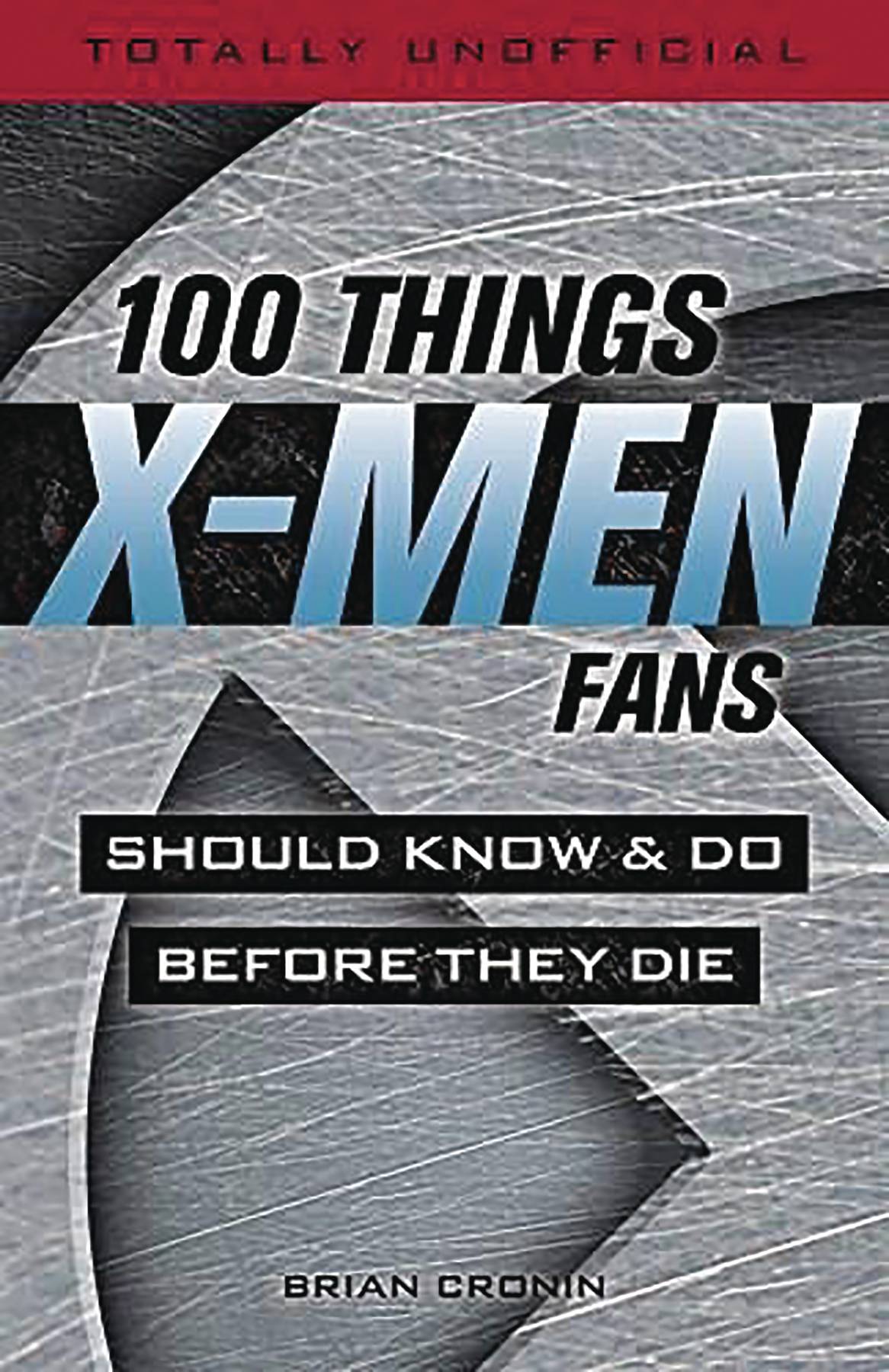 100 Things X-Men Fans Should Know & Do Before They Die Soft Cover