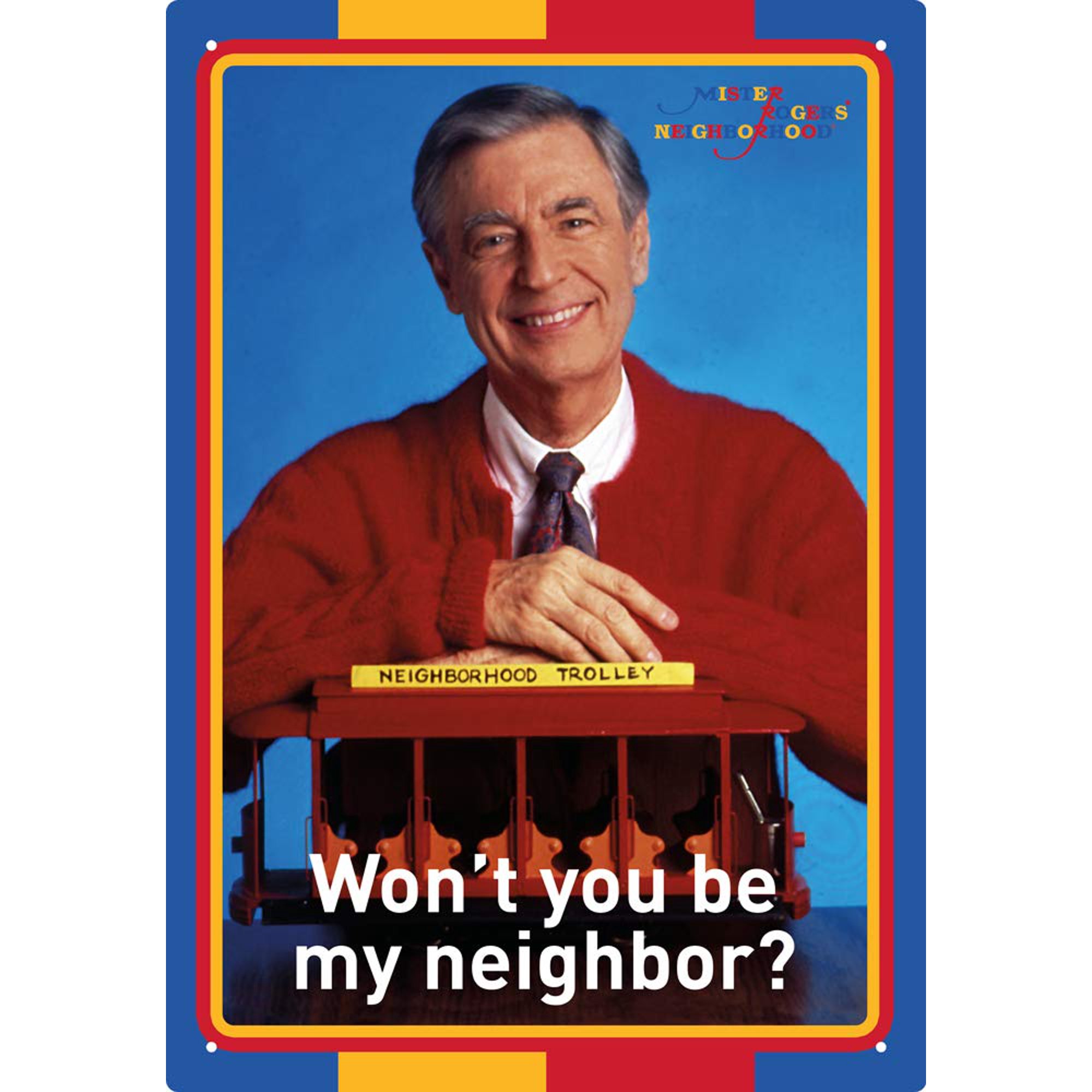 Mr. Roger's Neighborhood - Won't You Be My Neighbor? Tin Sign