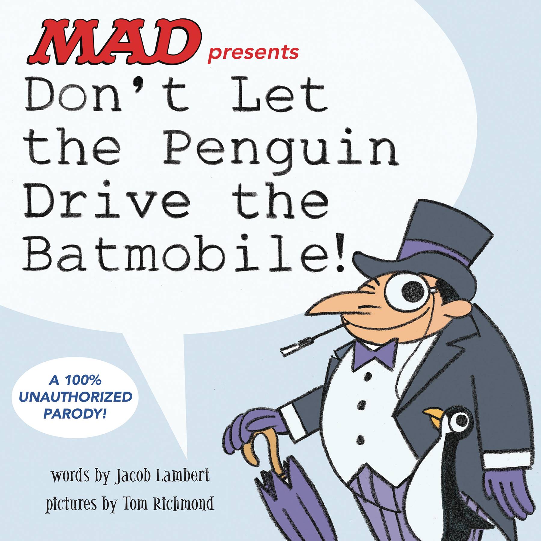 Dont Let The Penguin Drive The Batmobile Hardcover