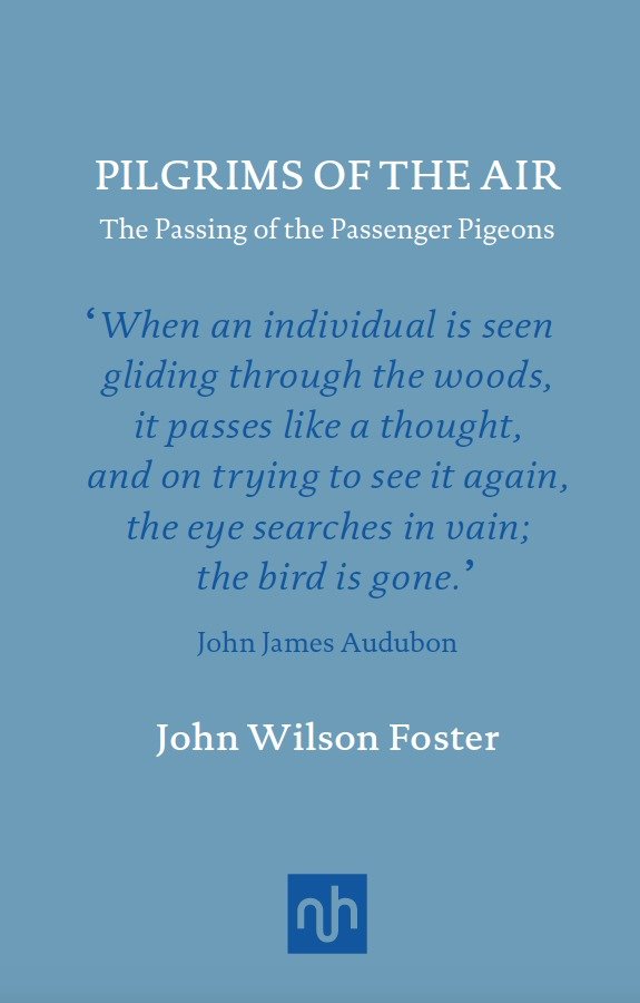 Pilgrims Of The Air: The Passing Of The Passenger Pigeons (Hardcover Book)