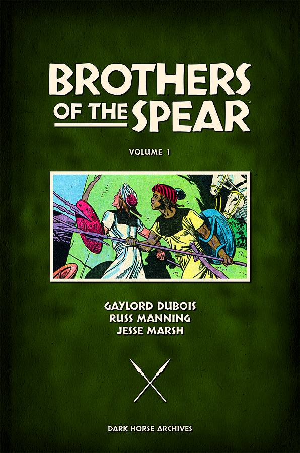 Brothers of the Spear Archives Hardcover Volume 1