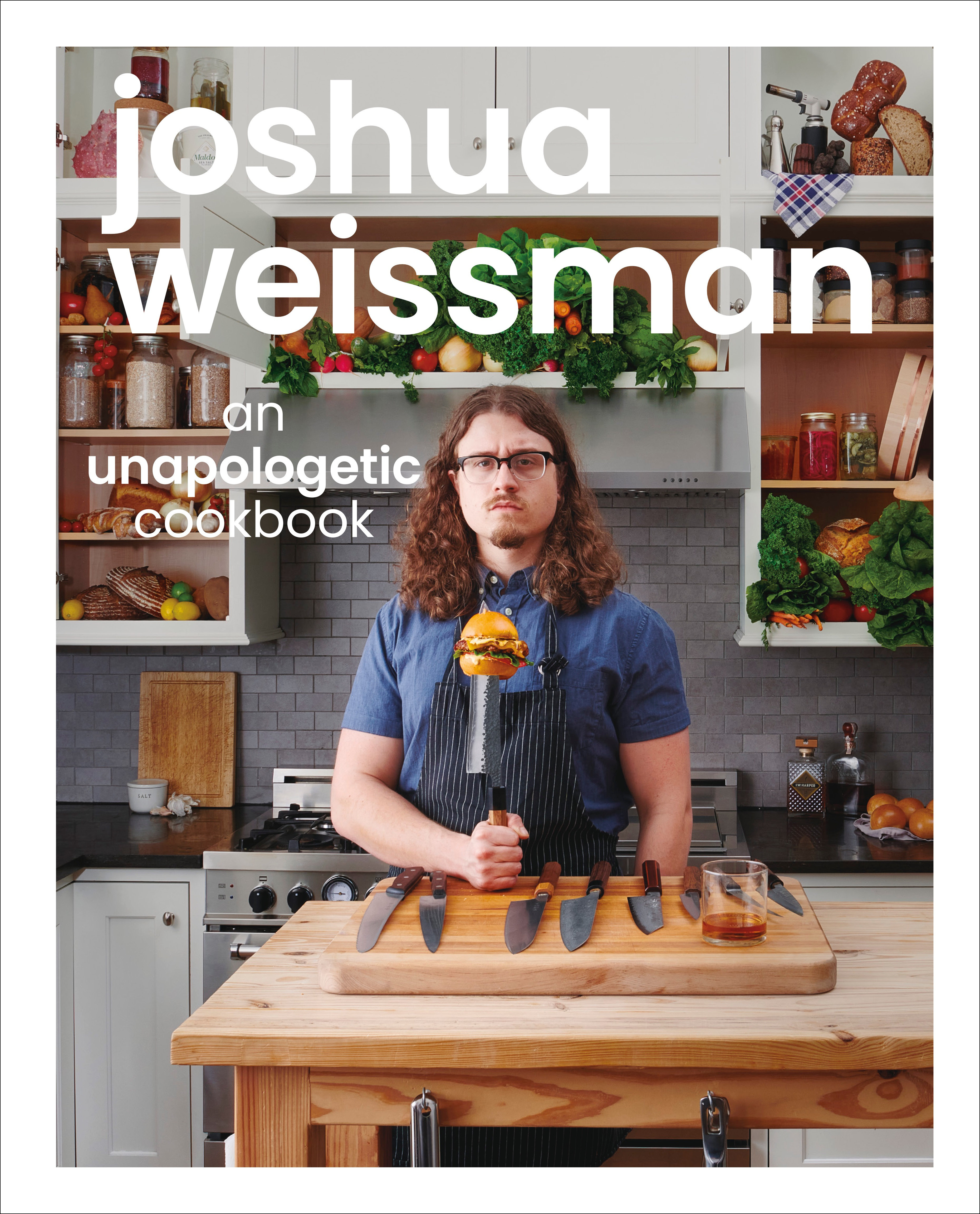 Joshua Weissman: An Unapologetic Cookbook. #1 New York Times Bestseller (Hardcover Book)