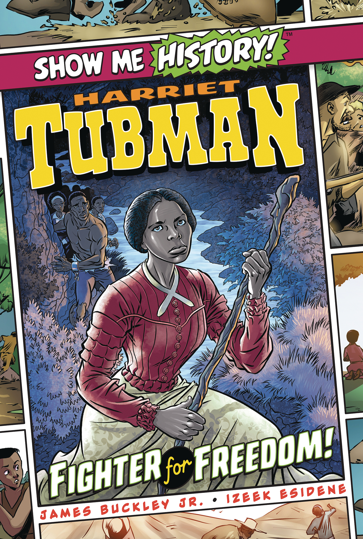 Show Me History Graphic Novel #11 Harriet Tubman