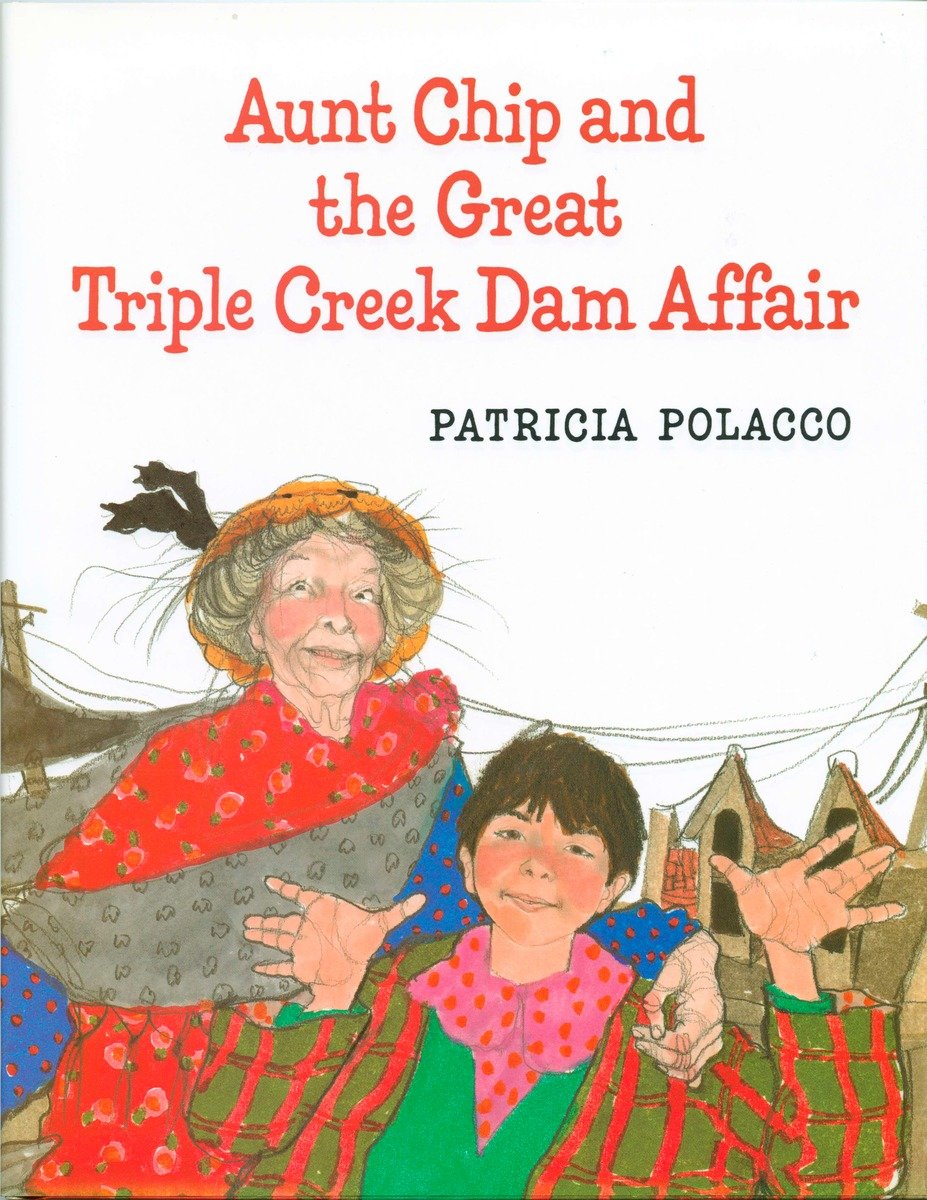 Aunt Chip and the Great Triple Creek Dam Affair (Hardcover Book)