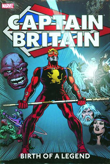 Captain Britain Hardcover Volume 1 Birth of Legend