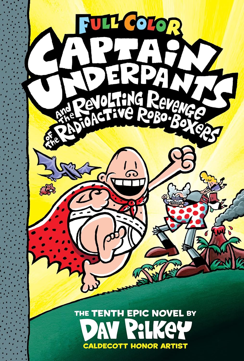 Captain Underpants Volume 10 Revolting Revenge of the Radioactive Roboboxes