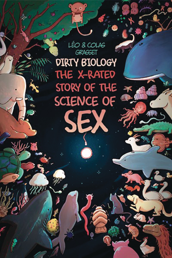 Dirty Biology X Rated Story of the Science of Sex Graphic Novel (Mature)