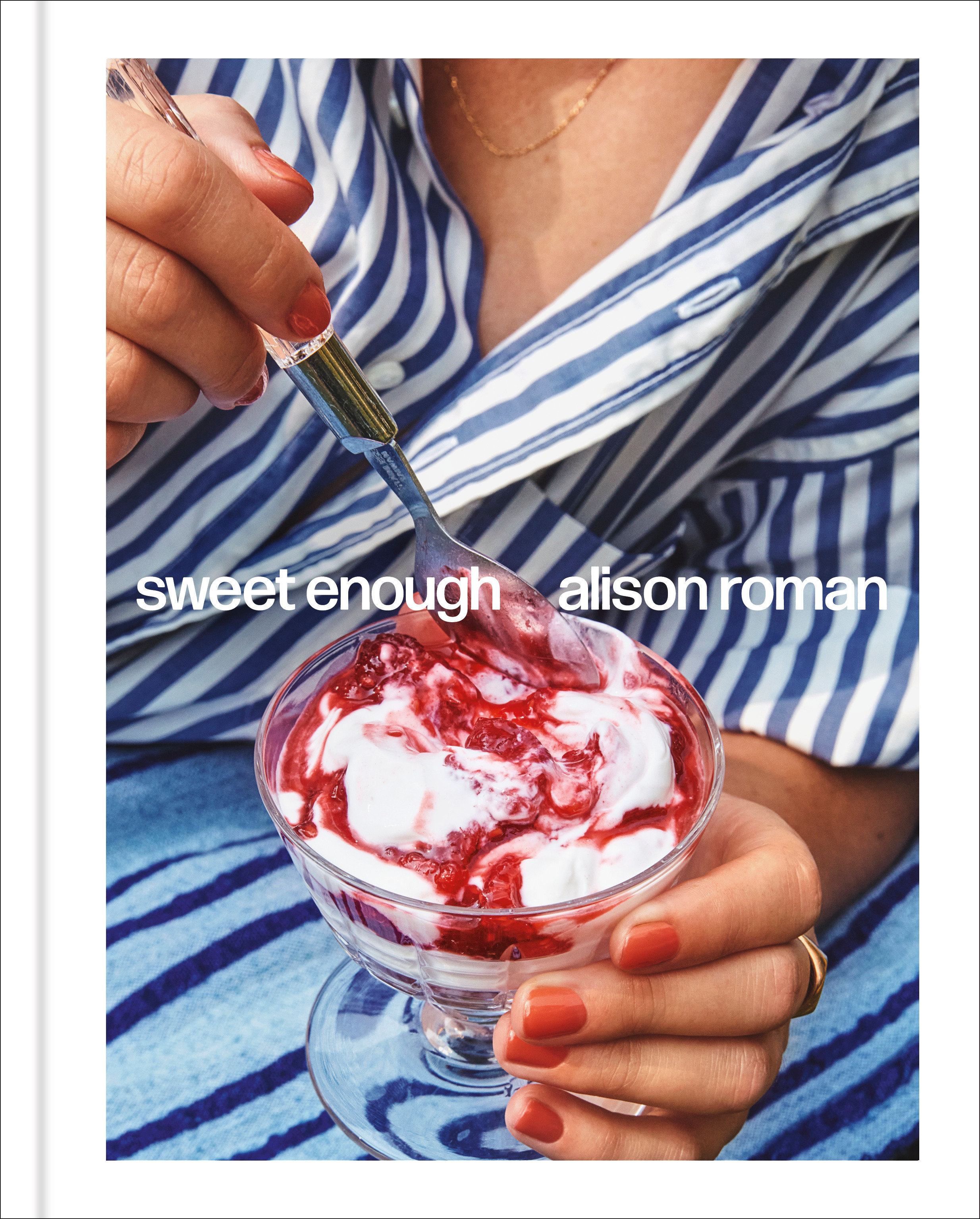 Sweet Enough: A Dessert Cookbook (Hardcover Book)