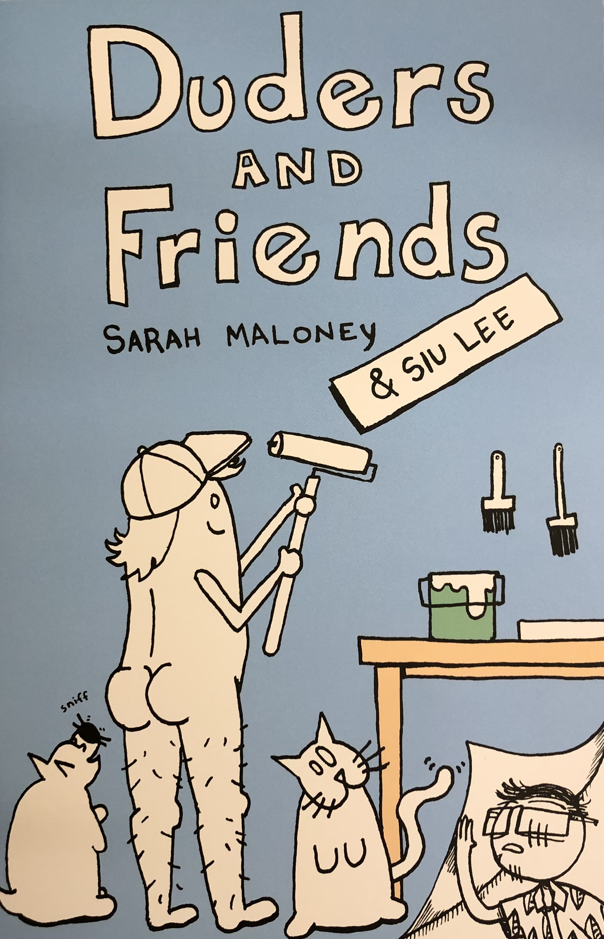 Duders And Friends By Sarah Maloney & Siu Lee