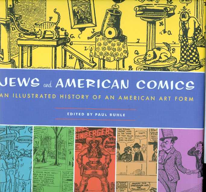 Jews & American Comics Illustrated History of American Art Form