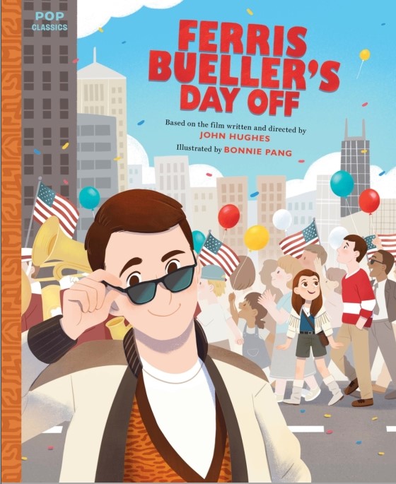 Ferris Bueller's Day Off: The Classic Illustrated Storybook Pop Classics Hardcover