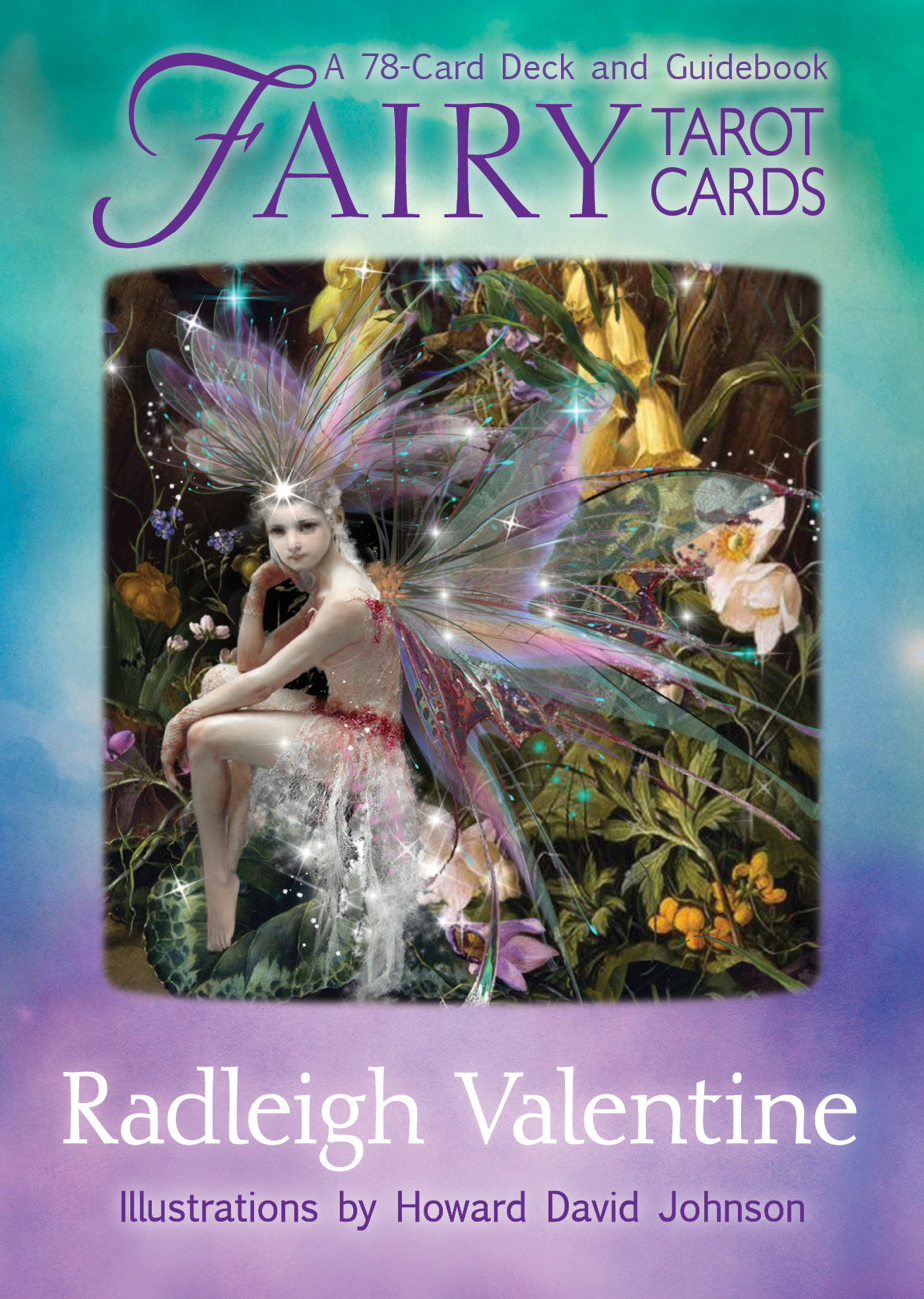 Fairy Tarot Cards By Radleigh Velntine, Illustrated By David Johnson
