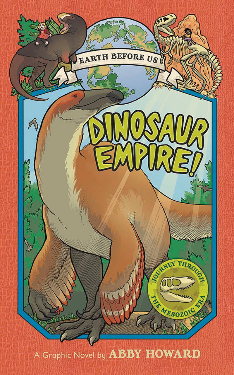 Earth Before Us Young Reader Graphic Novel Volume 1 Dinosaur Empire