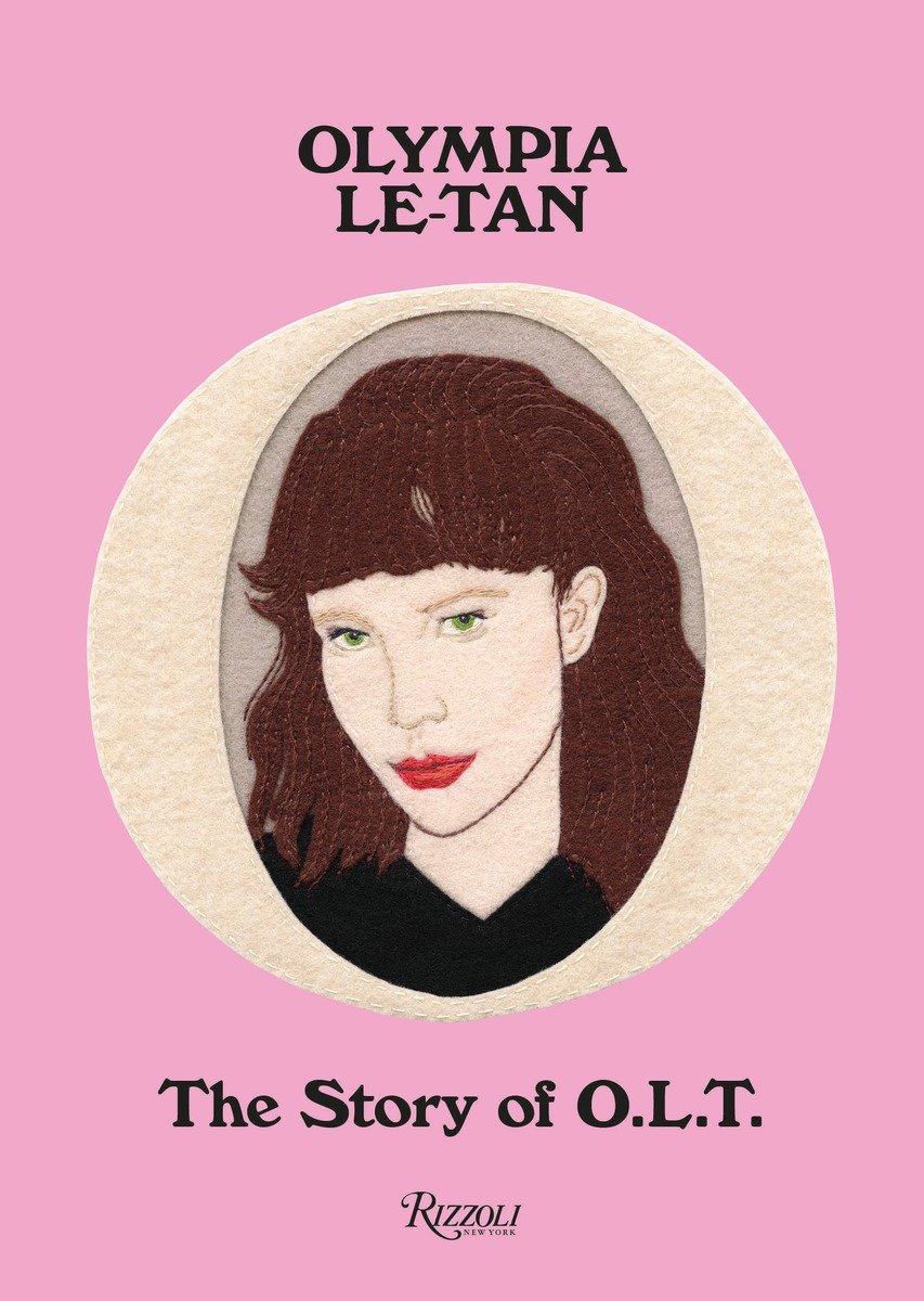 Olympia Le-Tan: The Story Of O.L.T. (Hardcover Book)