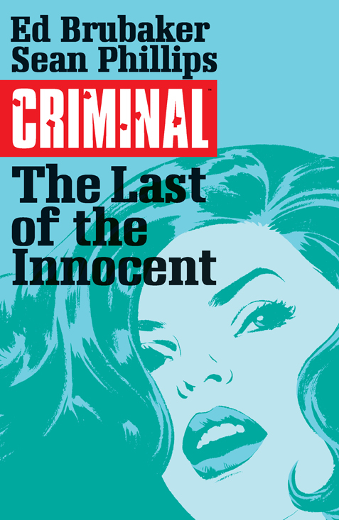 Criminal Graphic Novel Volume 6 Last of the Innocent (Mature)