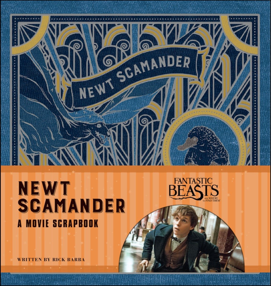 Fantastic Beasts And Where To Find Them: Newt Scamander: A Movie Scrapbook (Hardcover Book)