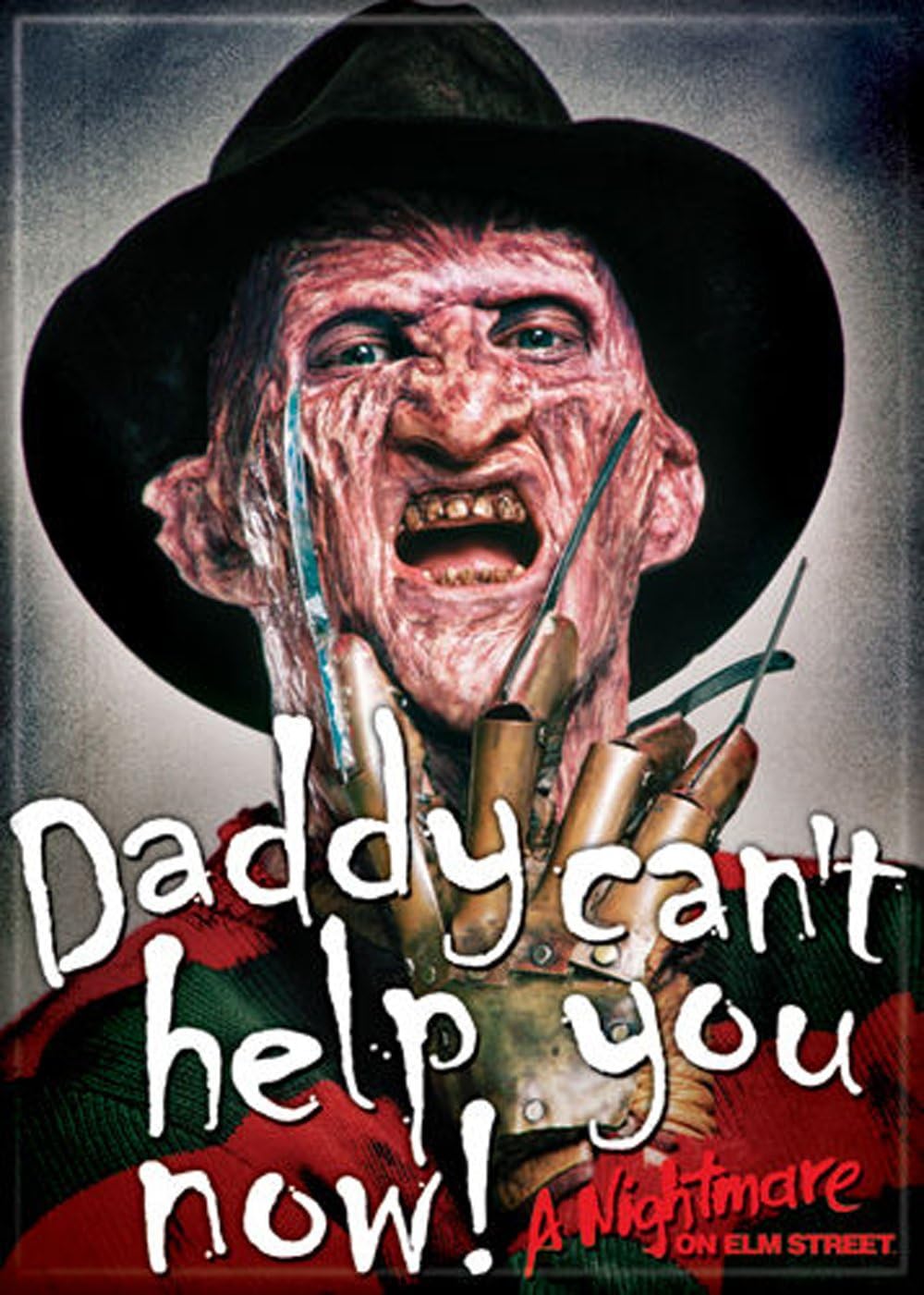 Nightmare On Elm Street - Daddy Can't Help You Now!Photo Magnet