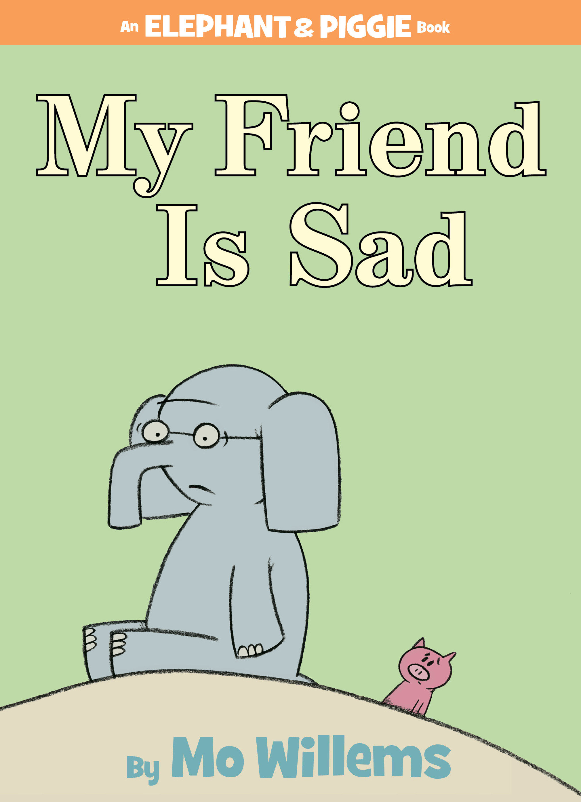 My Friend Is Sad-An Elephant And Piggie Book (Hardcover Book)