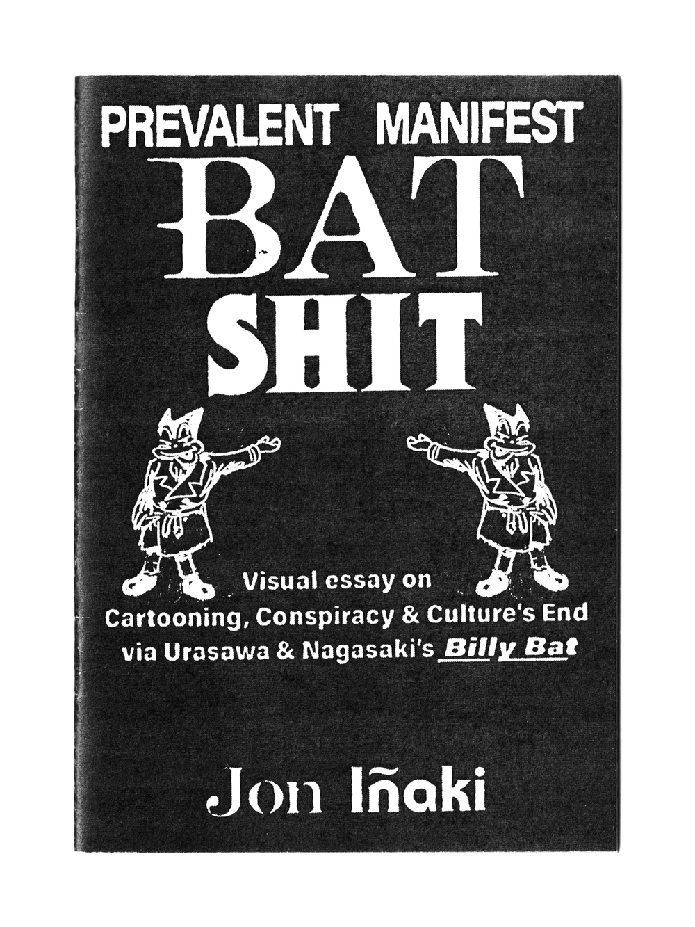 Prevalent Manifest Bat Shit