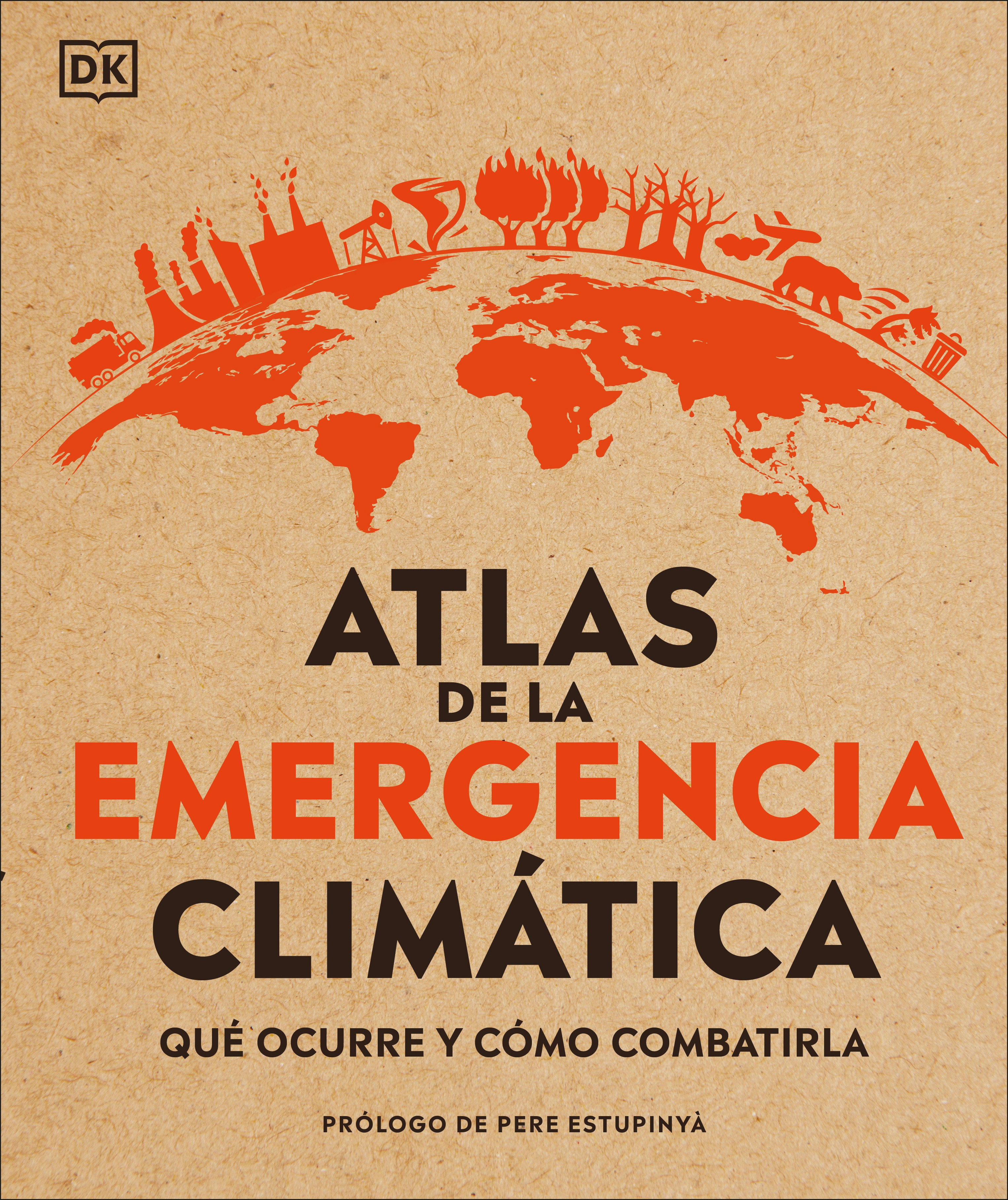 Atlas De La Emergencia Climática (Climate Emergency Atlas) (Hardcover Book)
