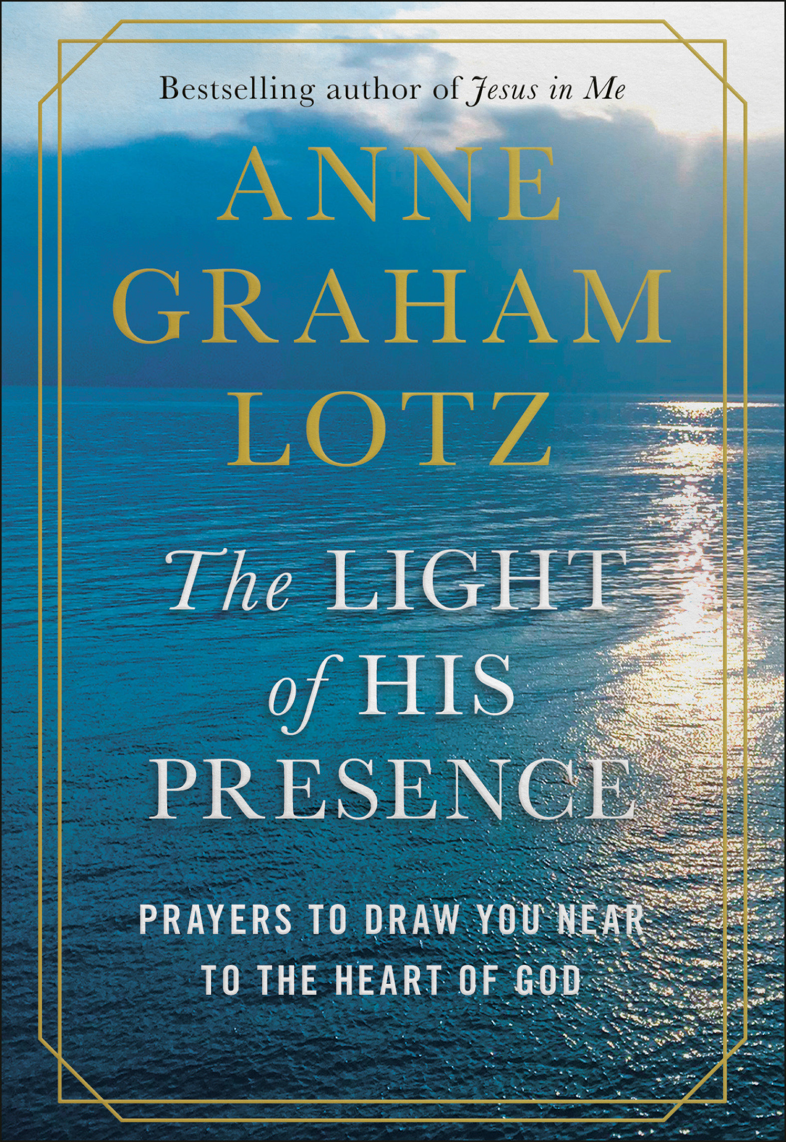 The Light Of His Presence (Hardcover Book)